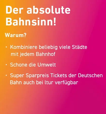 Der absolute Bahnsinn - Vorteile von Bahn und Hotel Kombination